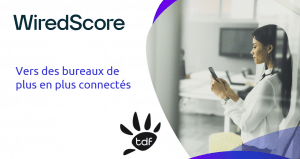 TDF vous accompagne dans l’obtention du label WiredScore.